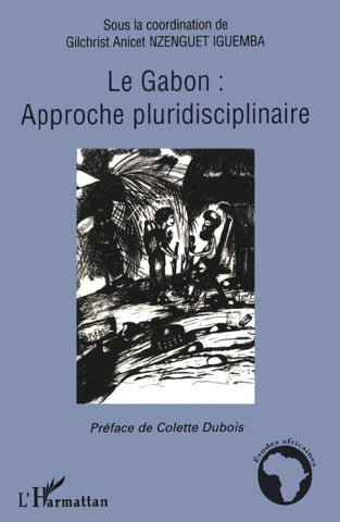 Le Gabon : approche pluridisciplinaire