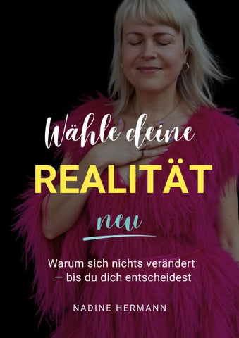 Wähle deine Realität neu