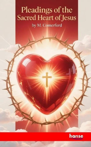 Pleadings of the Sacred Heart of Jesus