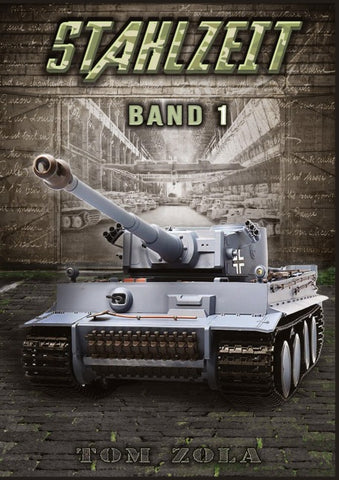 STAHLZEIT Band 1 - Der andere 2. Weltkrieg