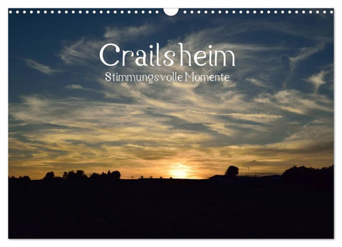 Crailsheim - Stimmungsvolle Momente (Wandkalender 2026 DIN A3 quer), CALVENDO Monatskalender