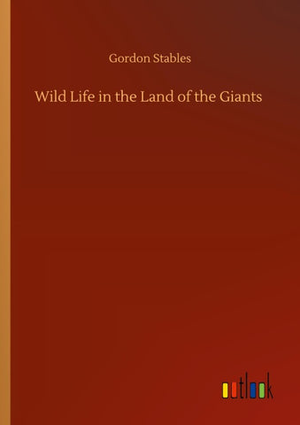 Wild Life in the Land of the Giants