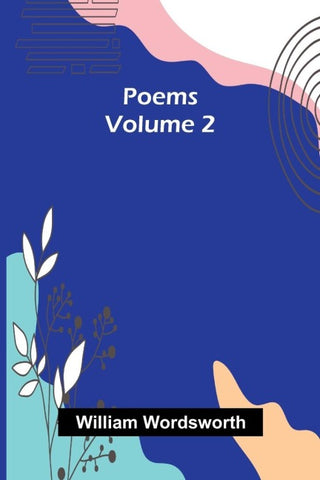 Poems, Volume 2