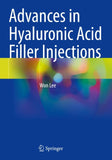 Advances in Hyaluronic Acid Filler Injections