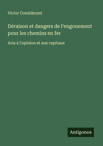 Déraison et dangers de l'engouement pour les chemins en fer