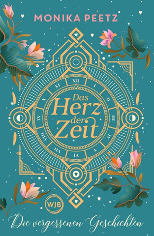 Das Herz der Zeit: Die vergessenen Geschichten