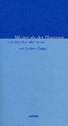 Weiter als der Horizont