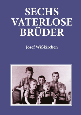 Sechs vaterlose Brüder