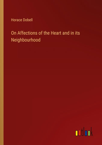 On Affections of the Heart and in its Neighbourhood
