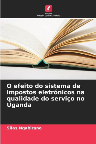 O efeito do sistema de impostos eletrónicos na qualidade do serviço no Uganda