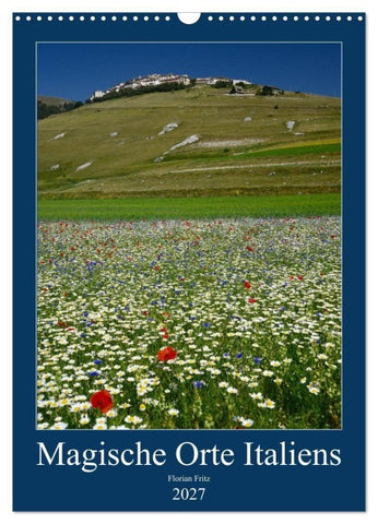 Magische Orte Italiens (Wandkalender 2027 DIN A3 hoch), CALVENDO Monatskalender