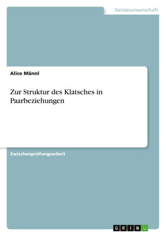 Zur Struktur des Klatsches in Paarbeziehungen