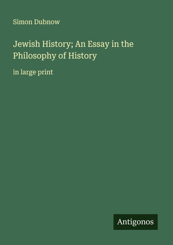 Jewish History; An Essay in the Philosophy of History
