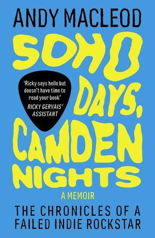 Soho Days, Camden Nights