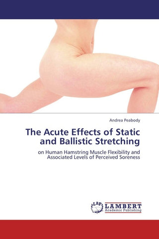 The Acute Effects of Static and Ballistic Stretching