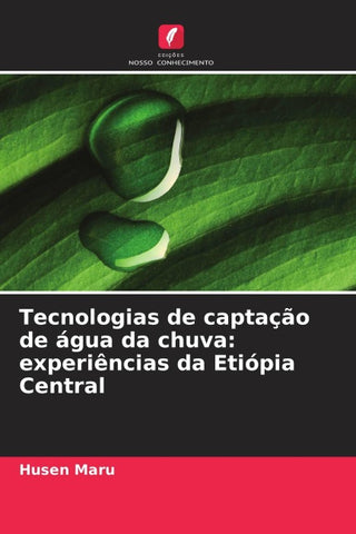 Tecnologias de captação de água da chuva: experiências da Etiópia Central