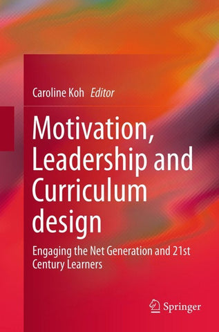 Motivation, Leadership and Curriculum Design