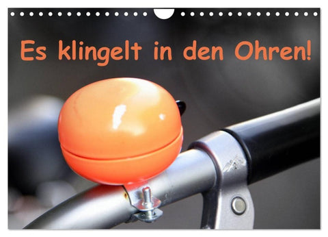 Es klingelt in den Ohren! (Wandkalender 2027 DIN A4 quer), CALVENDO Monatskalender