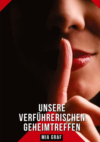 Unsere verführerischen Geheimtreffen