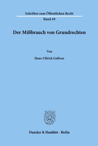 Der Mißbrauch von Grundrechten.