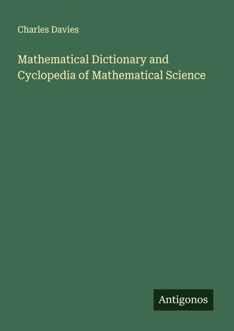 Mathematical Dictionary and Cyclopedia of Mathematical Science