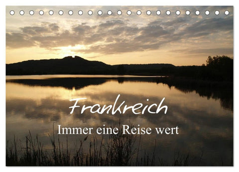 Frankreich - Immer eine Reise wert (Tischkalender 2026 DIN A5 quer), CALVENDO Monatskalender