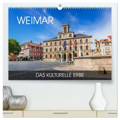 Weimar - das kulturelle Erbe (hochwertiger Premium Wandkalender 2027 DIN A2 quer), Kunstdruck in Hochglanz