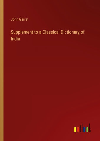 Supplement to a Classical Dictionary of India