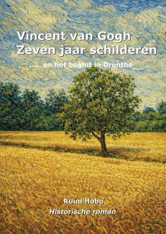 Vincent van Gogh zeven jaar Schilderen