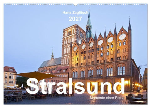 Stralsund - Momente einer Reise (Wandkalender 2027 DIN A2 quer), CALVENDO Monatskalender