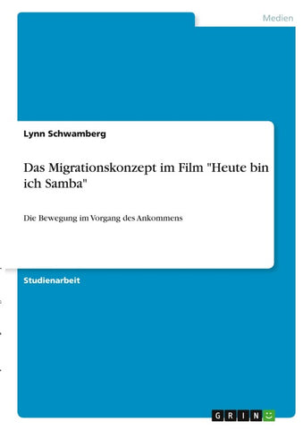 Das Migrationskonzept im Film "Heute bin ich Samba"