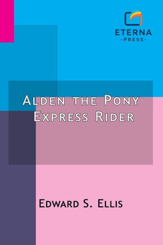 Alden the Pony Express Rider