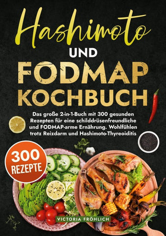 Hashimoto und Fodmap Kochbuch