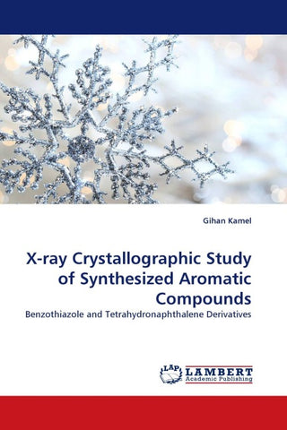 X-ray Crystallographic Study of Synthesized Aromatic Compounds