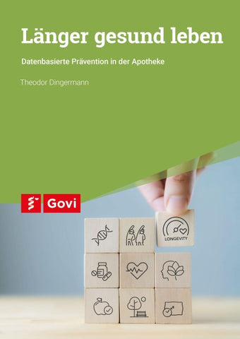 Länger gesund leben - Datenbasierte Prävention in der Apotheke