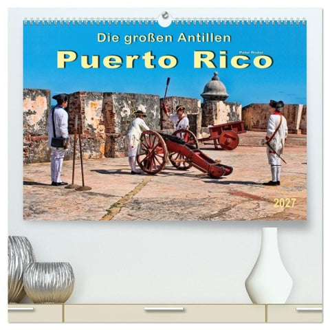 Die großen Antillen - Puerto Rico (hochwertiger Premium Wandkalender 2027 DIN A2 quer), Kunstdruck in Hochglanz