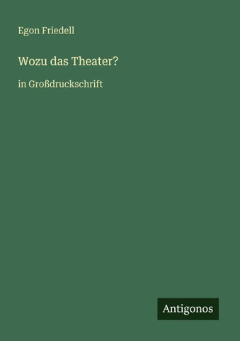 Wozu das Theater?