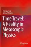 Time Travel: A Reality in Mesoscopic Physics