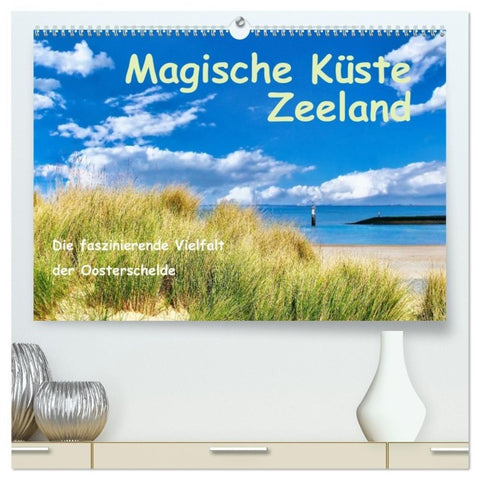 Magische Küste Zeeland (hochwertiger Premium Wandkalender 2027 DIN A2 quer), Kunstdruck in Hochglanz