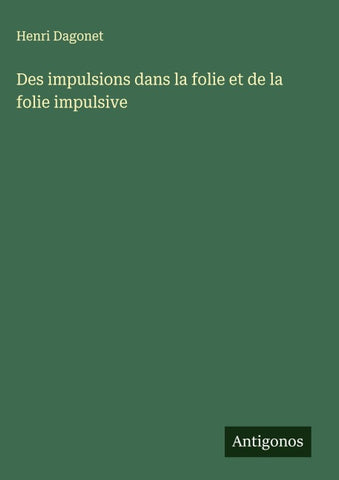 Des impulsions dans la folie et de la folie impulsive