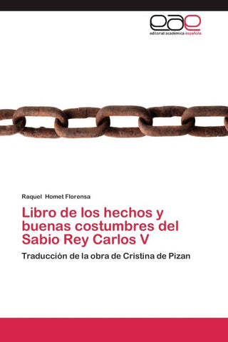 Libro de los hechos y buenas costumbres del Sabio Rey Carlos V