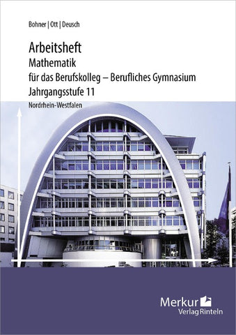 Arbeitsheft Mathematik für das Berufskolleg - Berufliches Gymnasium