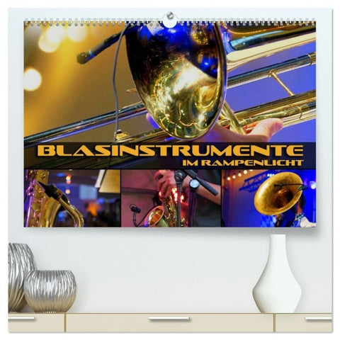 Blasinstrumente im Rampenlicht (hochwertiger Premium Wandkalender 2027 DIN A2 quer), Kunstdruck in Hochglanz