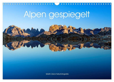Alpen gespiegelt (Wandkalender 2027 DIN A3 quer), CALVENDO Monatskalender