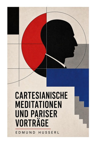 Cartesianische Meditationen und Pariser Vorträge