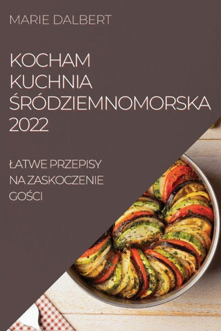 KOCHAM KUCHNIA  ¿RÓDZIEMNOMORSKA 2022