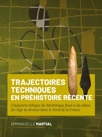 Trajectoires techniques en Préhistoire récente