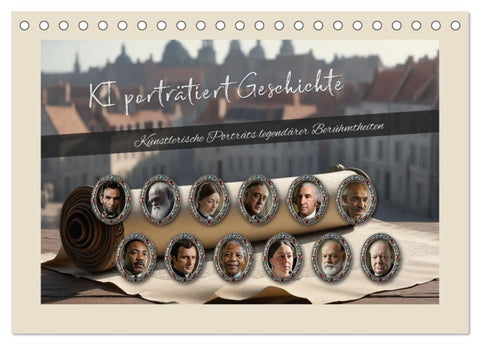 KI porträtiert Geschichte (Tischkalender 2027 DIN A5 quer), CALVENDO Monatskalender