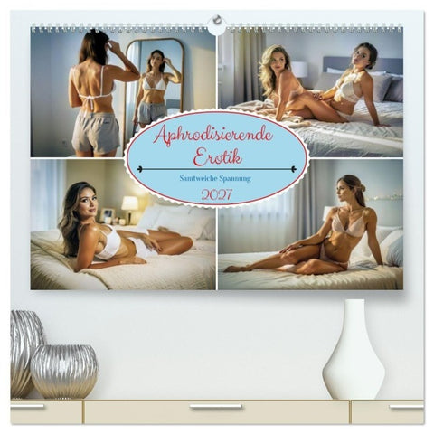 Aphrodisierende Erotik (hochwertiger Premium Wandkalender 2027 DIN A2 quer), Kunstdruck in Hochglanz