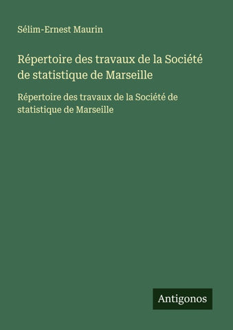 Répertoire des travaux de la Société de statistique de Marseille